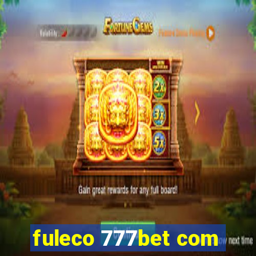 fuleco 777bet com